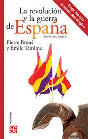 La revolución y la guerra de España (1ªParte) | 9786071666574 | Broué, Pierre - Témime, Émile