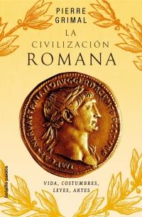 La civilización romana | 9788449319891 | Grimal, Pierre