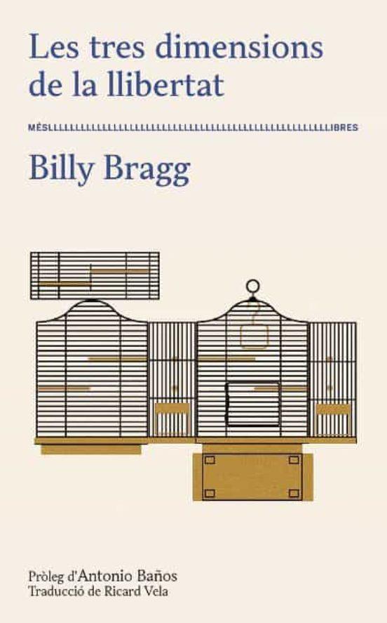 Les tres dimensions de la llibertat | 9788417353216 | Billy Bragg