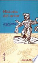 Historia del actor. Vol 1. De la escena clásica al presente | 9789505636228 | Dubatti, Jorge