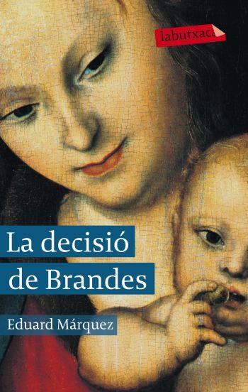 La decisió de Brandes | 9788499302751 | Márquez, Eduard