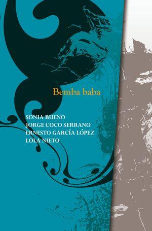 Bemba Baba | 9788412210453 | Bueno, Sonia; Coco Serrano, Jorge; García López, Ernesto; Nieto, Lola