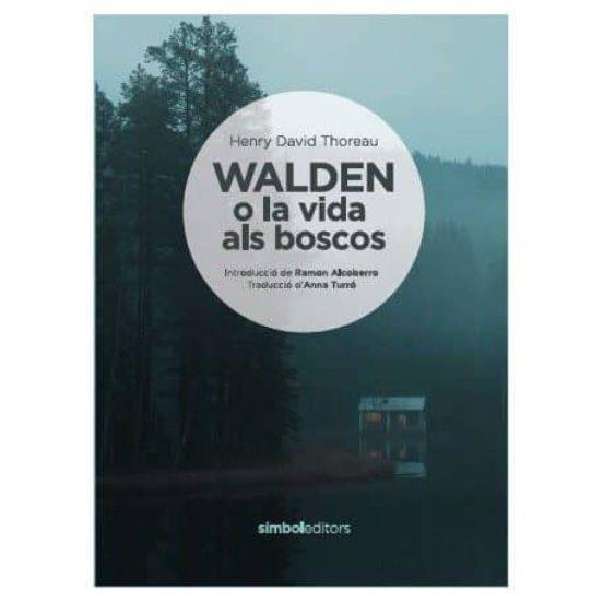 Walden o la vida als boscos | 9788415315681 | Thoureau, Henry David