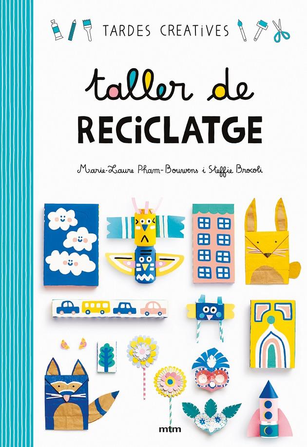 Taller de reciclatge | 9788417165260 | Steffie Brocoli/Marie-Laure Pham Bouwens