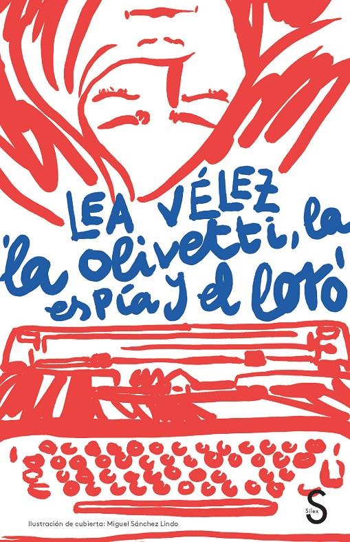 La Olivetti, la espía y el loro | 9788477375340 | Vélez, Lea