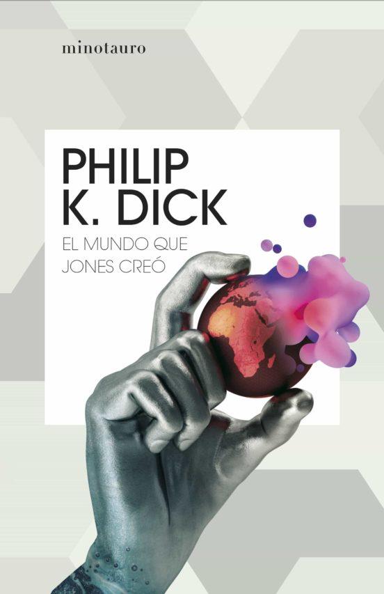 El mundo que Jones creó | 9788445012109 | Dick, Philip K.