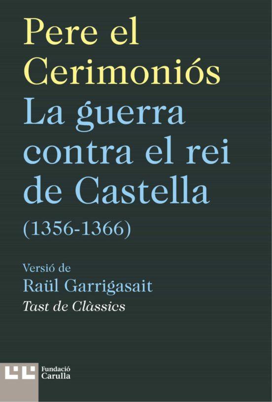 La guerra contra el rei de Castella (1356-1366) | 9788472268371 | Pere el Cerimoniós