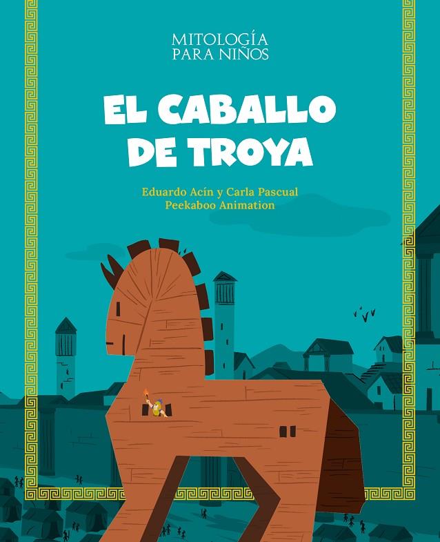 El caballo de Troya | 9788413612492 | Acín, Eduardo/Pascual Roig, Carla