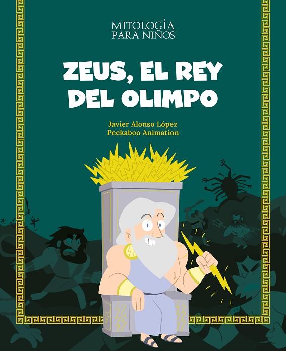 Zeus, el rey del Olimpo | 9788413613796 | Alonso, Javier
