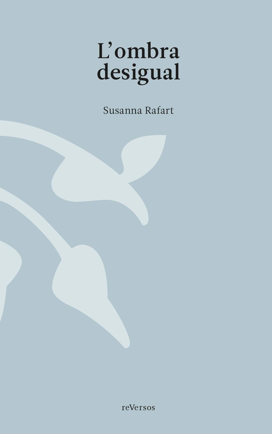 L'ombra desigual / Partes del fuego | 9788491689799 | Rafart, Susanna/Oliván, Lorenzo