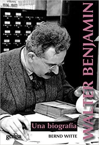 Walter Benjamin. Una biografía | 9788417835262 | Witte, Bernd