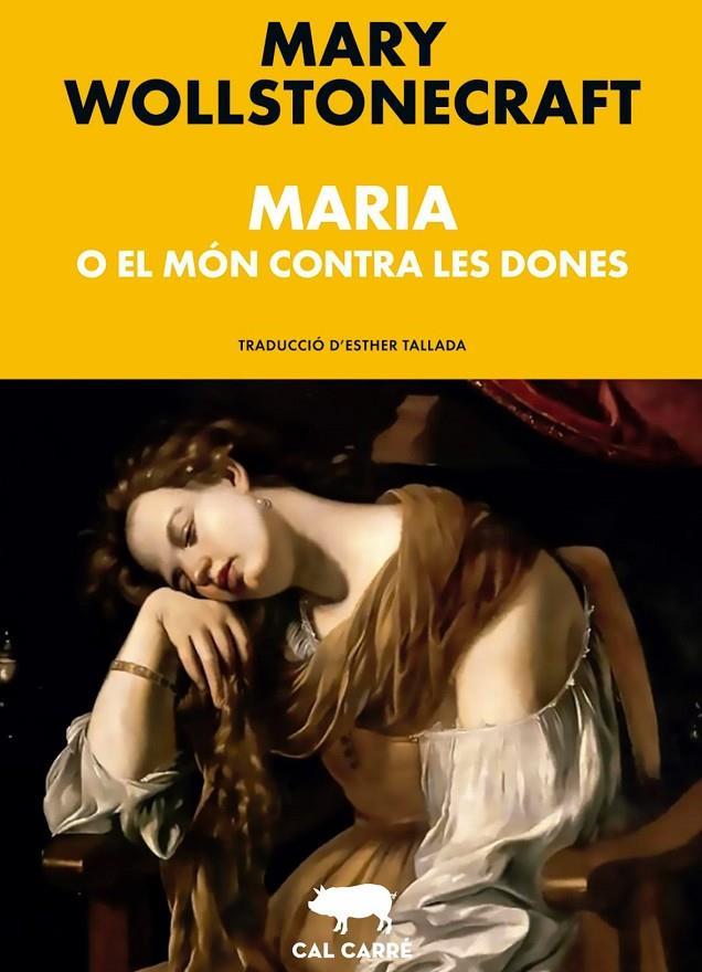Maria o el món contra les dones | 9788412585667 | Wollstonecraft, Mary