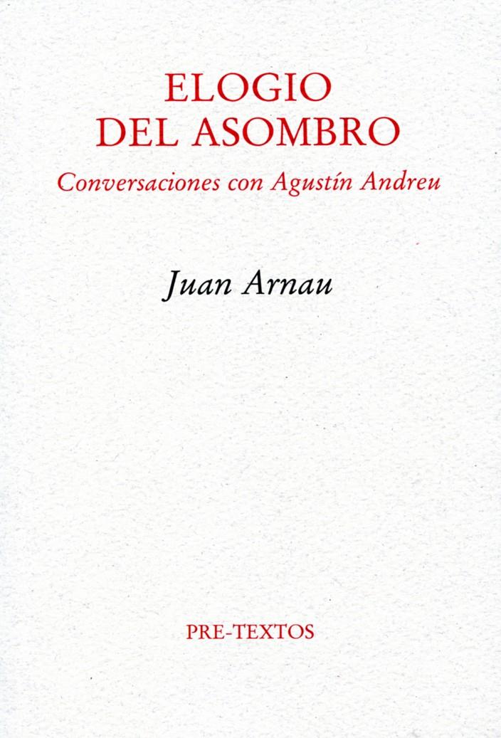 Elogio del asombro | 9788492913183 | Arnau, Juan/Andreu, Agustín