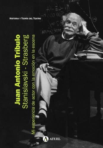 Stanislavski - Strasberg. Mi experiencia de actor con la emoción en escena | 9789871155248 | Tríbulo, Juan