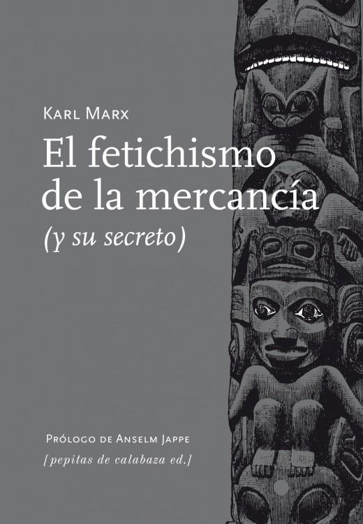 El fetichismo de la mercancía | 9788415862154 | Marx, Karl