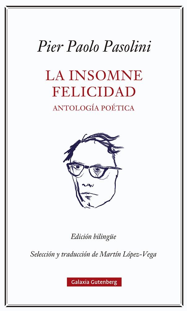 La insomne felicidad. Antología poética | 9788418807923 | Pasolini, Pier Paolo