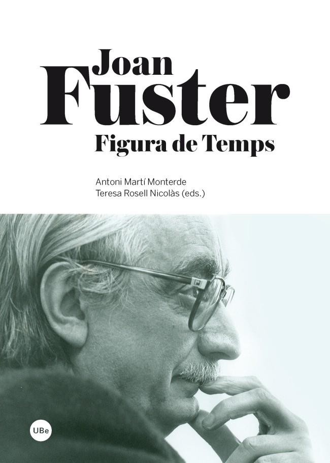 Joan Fuster. Figura de Temps | 9788447536504 | Martí Monterde, Antoni/Rosell Nicolàs, Teresa