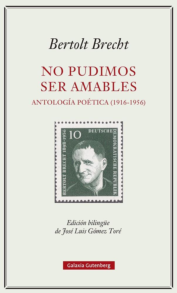 No pudimos ser amables. Antología poética (1916-1956) | 9788419392329 | Brecht, Bertolt
