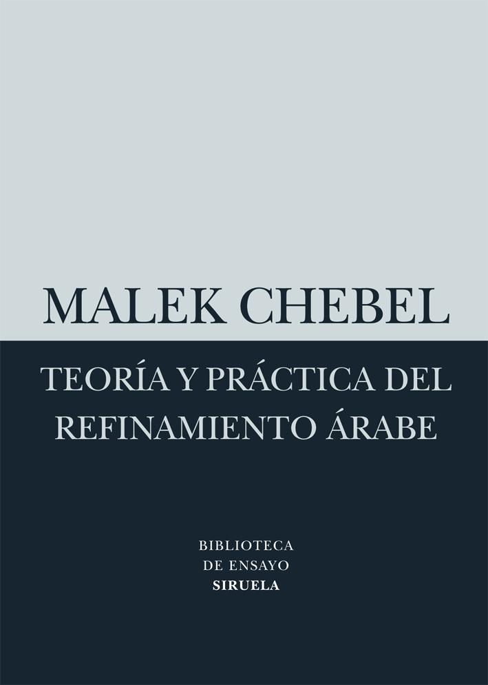Teoría y práctica del refinamiento árabe | 9788498414523 | Chebel, Malek