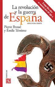 La revolución y la guerra de España (2ª parte) | 9786071666581 | Broué, Pierre - Témime, Émile