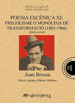 Poesia escènica XI: Fregolisme o monòlegs de transformació (1965-1966) Segona part | 9788494545528 | Brossa, Joan