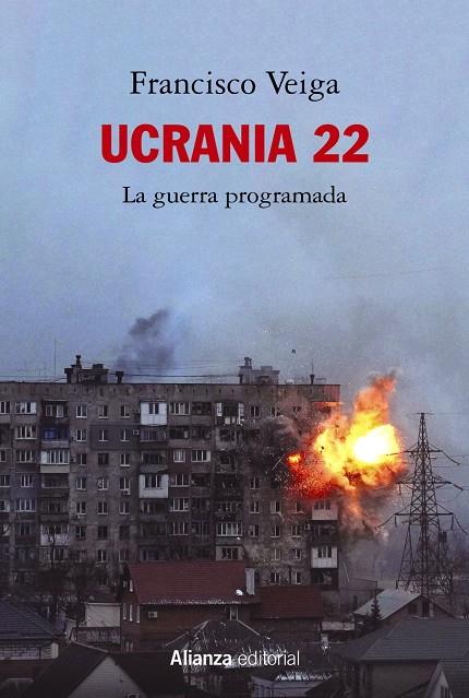 Ucrania 22: La guerra programada | 9788413629988 | Veiga, Francisco