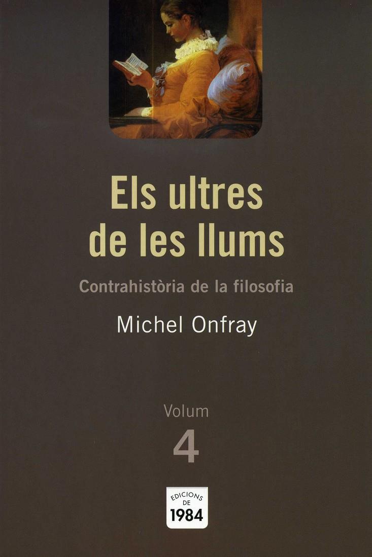 Els ultres de les llums (Contrahistòria de la filosofia, 4) | 9788492440412 | Onfray, Michel