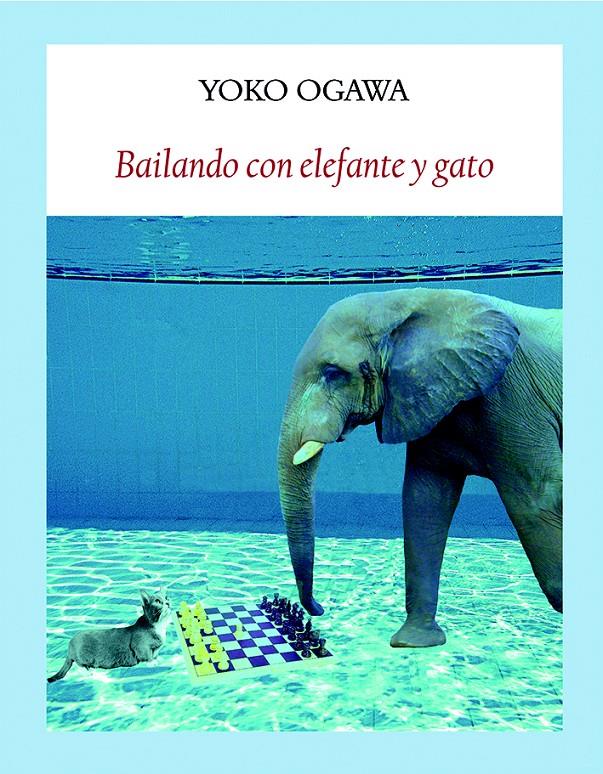 Bailando con elefante y gato | 9788494444326 | Ogawa, Yoko