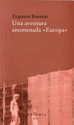 Una aventura anomenada Europa | 9788493409623 | Zygmunt, Bauman