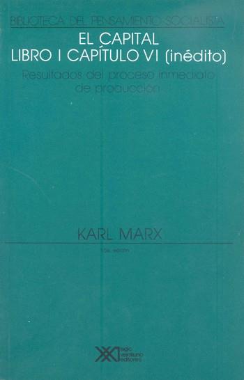 El capital. Libro I, capítulo VI (inédito) | 9789682316432 | Marx, Karl