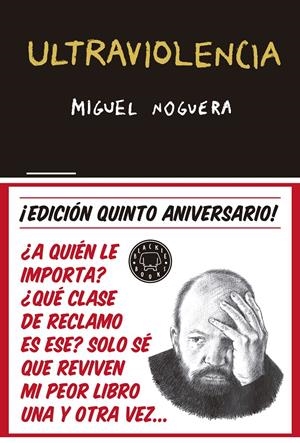 Ultraviolencia 5º aniversario | 9788416290857 | Noguera, Miguel