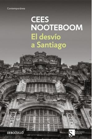 El desvío a Santiago | 9788483464618 | Nooteboom, Cees