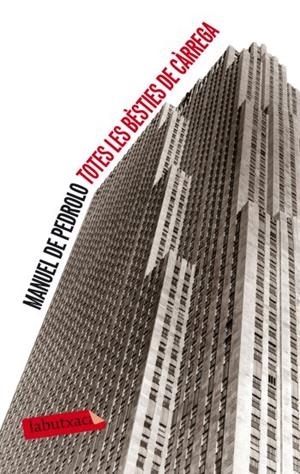 Totes les bèsties de càrrega | 9788499302379 | de Pedrolo, Manuel