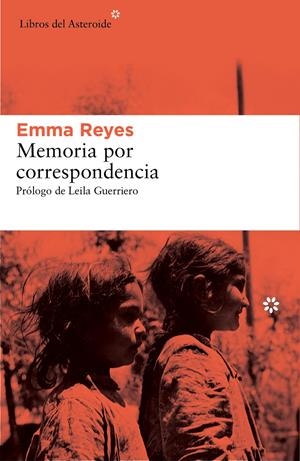 Memoria por correspondencia | 9788416213221 | Reyes, Emma