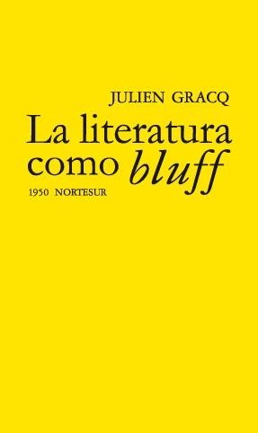 La literatura como bluff | 9788493683467 | Gracq, Julien