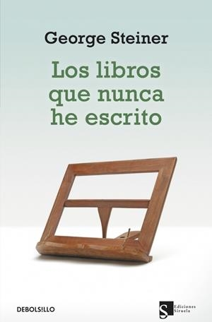 Los libros que nunca he escrito | 9788499088211 | Steiner, George