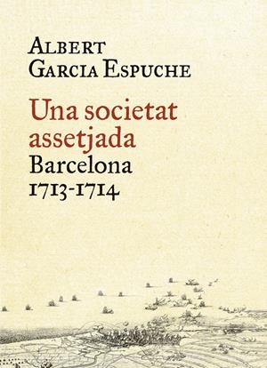 Una societat assetjada | 9788497879385 | Albert Garcia Espuche