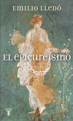 El epicureísmo | 9788430608690 | LLEDO, EMILIO