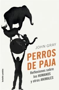 Perros de paja | 9788449321610 | Gray, John