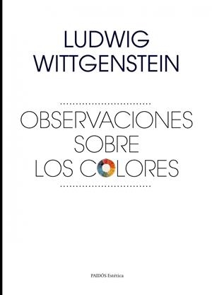 Observaciones sobre los colores | 9788449328589 | Wittgenstein, Ludwig