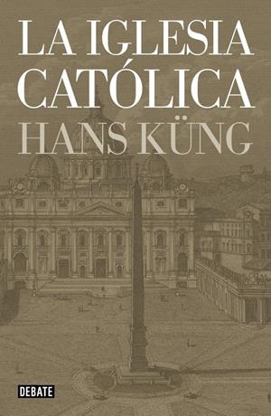La iglesia católica | 9788499923499 | KUENG,HANS