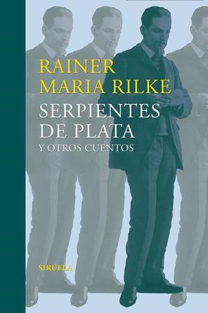 Serpientes de plata y otros cuentos | 9788416465859 | Rilke, Rainer Maria