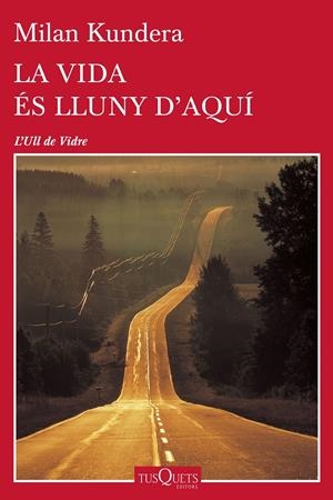 La vida és lluny d'aquí | 9788490662489 | Milan Kundera