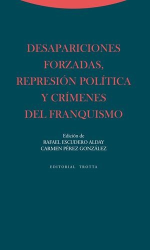 Desapariciones forzadas, represión política y crímenes del franquismo | 9788498794564 | Escudero Alday, Rafael/Pérez González, Carmen