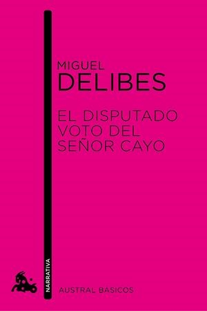 El disputado voto del señor Cayo | 9788423327928 | Miguel Delibes
