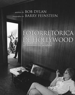 Fotorretórica de Hollywood | 9788496879430 | Dylan, Bob/Feinstein, Barry