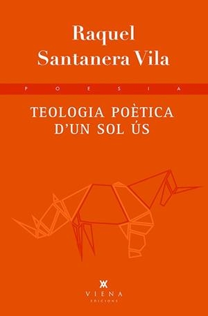 Teologia poètica d'un sol ús | 9788483308684 | Santanera Vila, Raquel
