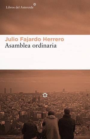 Asamblea ordinaria | 9788416213856 | Fajardo Herrero, Julio