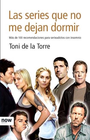 Las series que no me dejan dormir | 9788493722524 | de la Torre Labarta, Toni