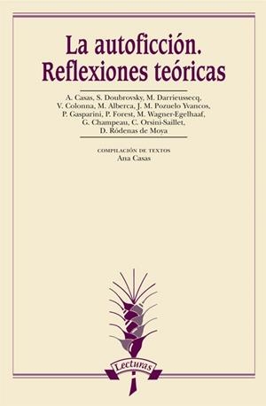 La autoficción. Reflexiones teóricas | 9788476358382 | Casas Janices, Ana/Doubrovsky, Serge/Darrieussecq, Marie/Colonna, Vincent/Alberca, Manuel/Pozuelo Yv